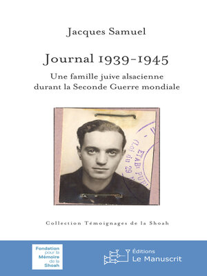 cover image of Journal 1939-1945. Une famille juive alsacienne durant la Seconde Guerre mondiale